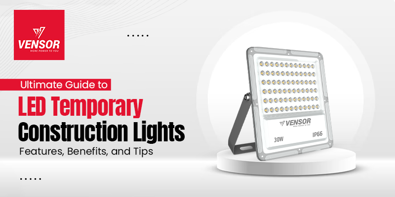 Ultimate Guide to LED Temporary Construction Lights - Features, Benefits, and Tips